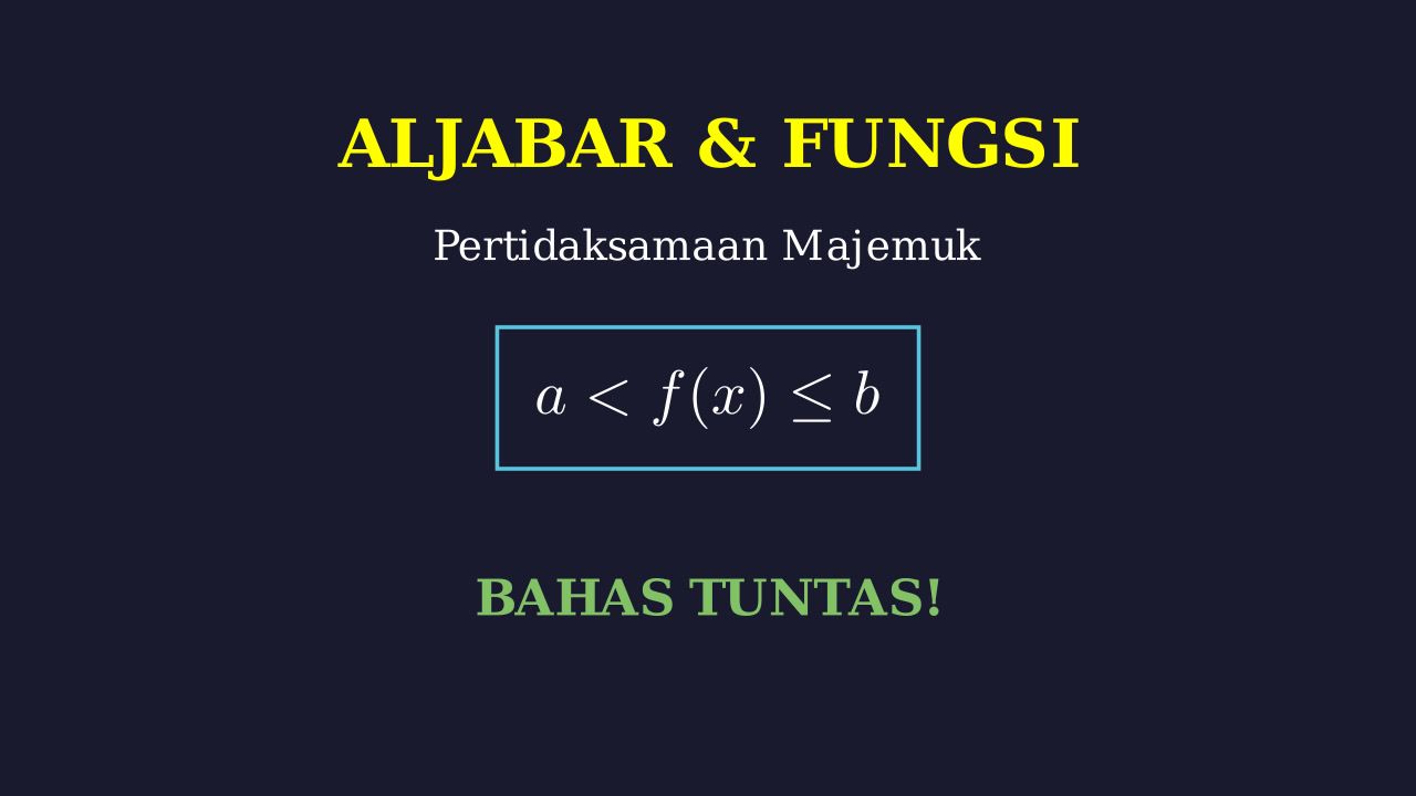 Pertidaksamaan Majemuk: Menentukan Nilai x