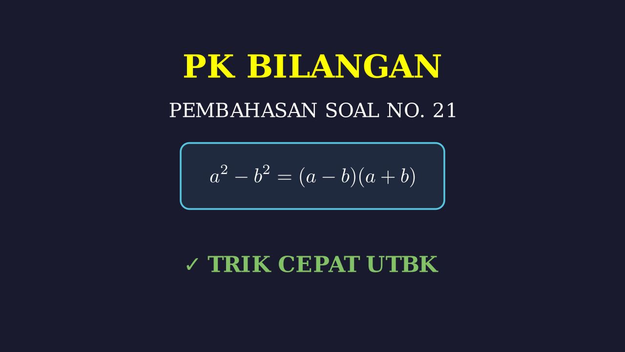 Pembahasan Soal Matematika Nomor 21