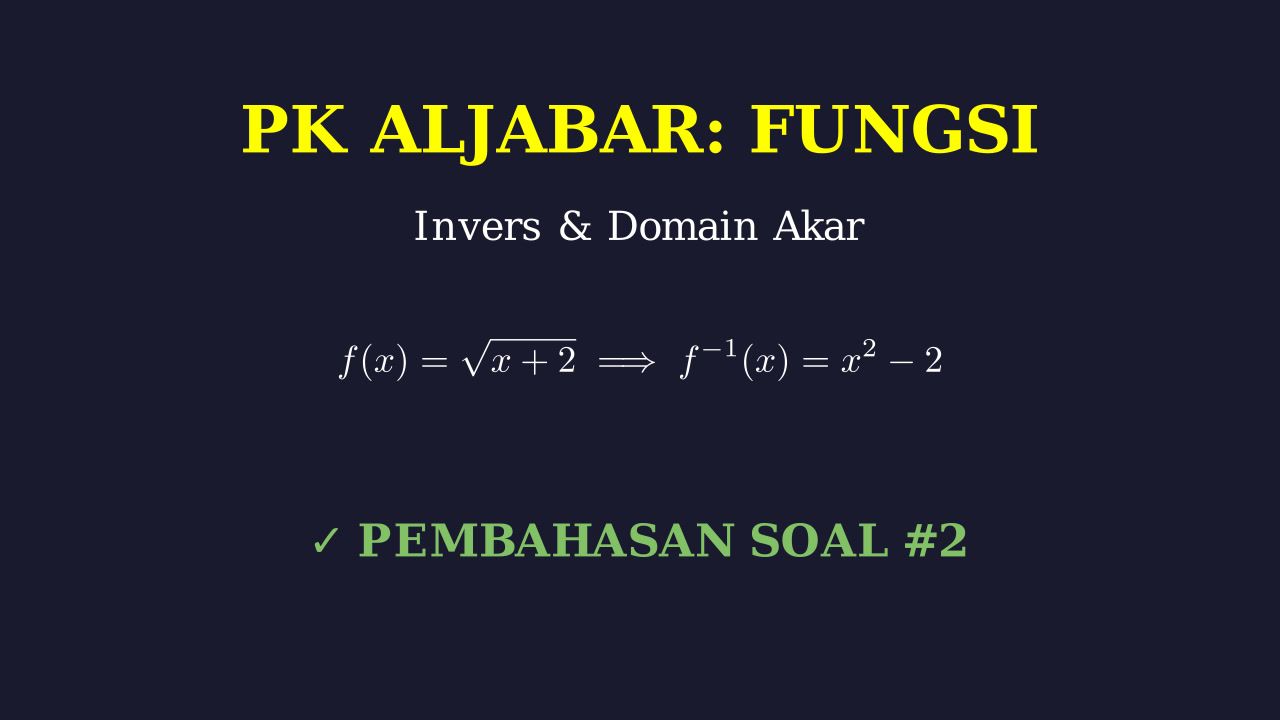 Invers, Domain, dan Range Fungsi Akar