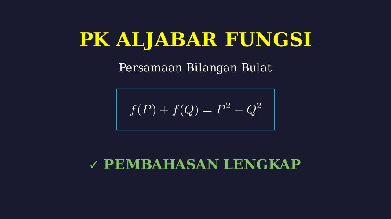 Mencari Nilai Bilangan Bulat P dan Q