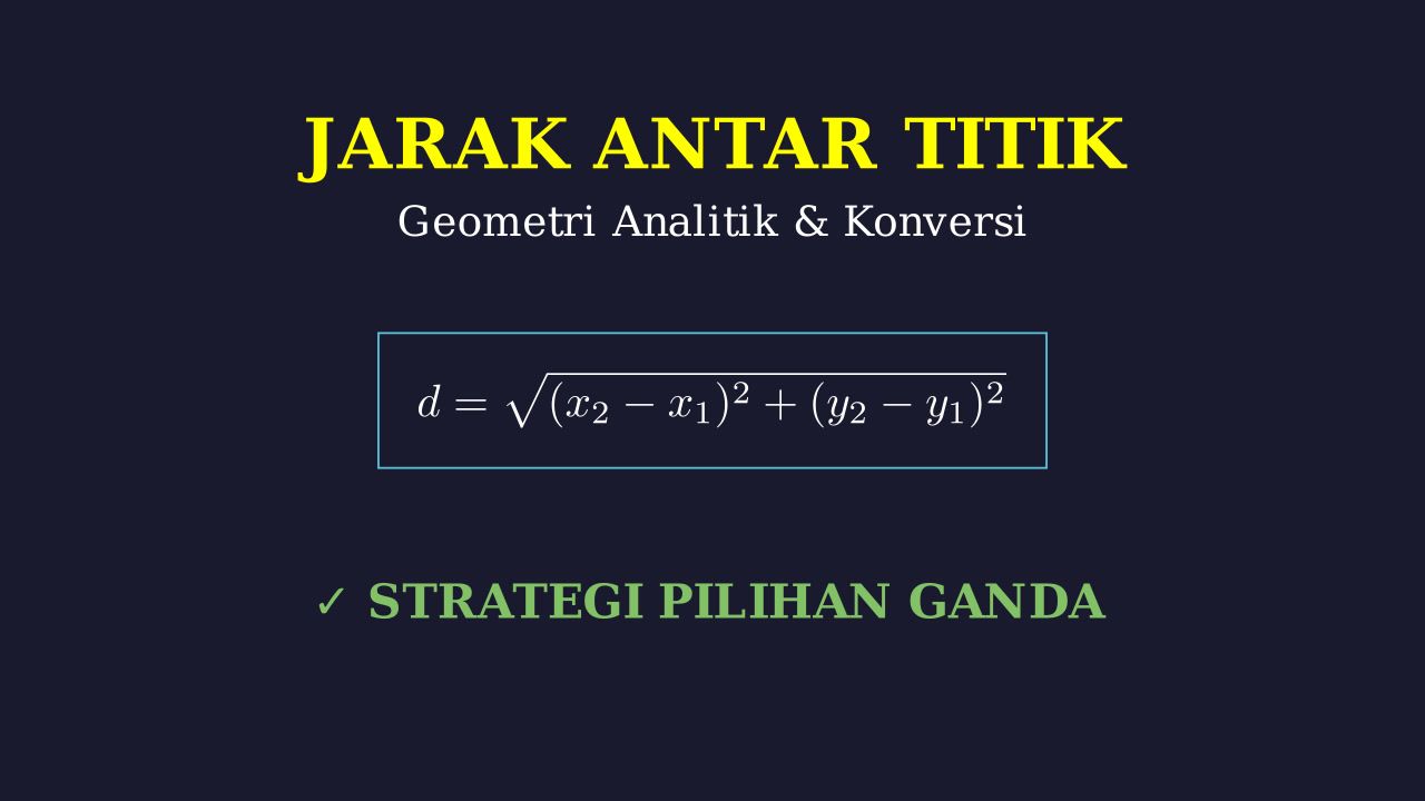 Jarak Antar Titik: Konversi & Trik Pilihan Ganda