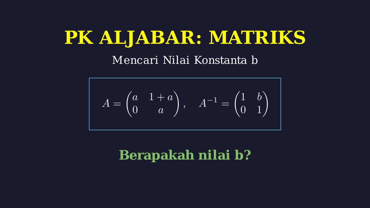 Menentukan Konstanta pada Invers Matriks