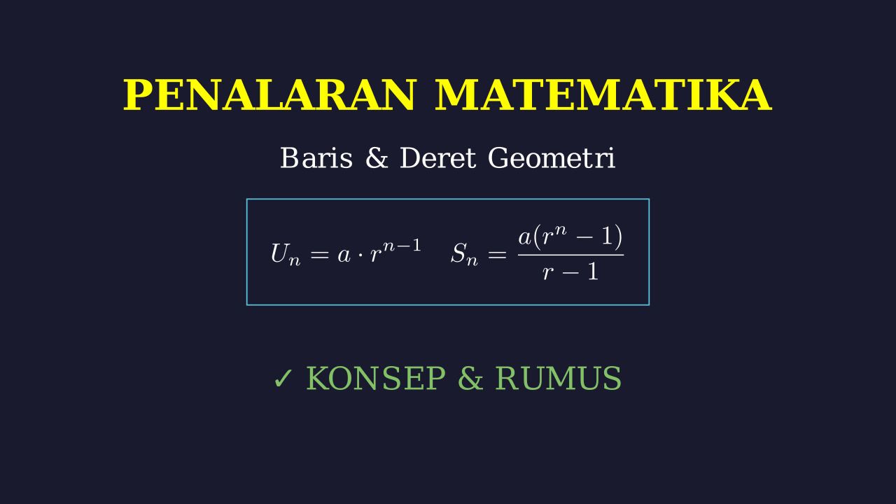 Baris dan Deret Geometri: Penalaran Matematika
