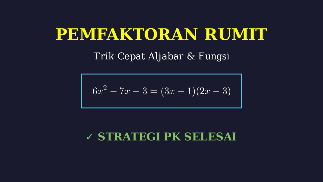 Pemfaktoran Ekspresi Aljabar Rumit