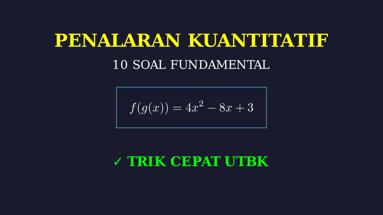 10 Soal Fundamental & Trik Cepat PK UTBK