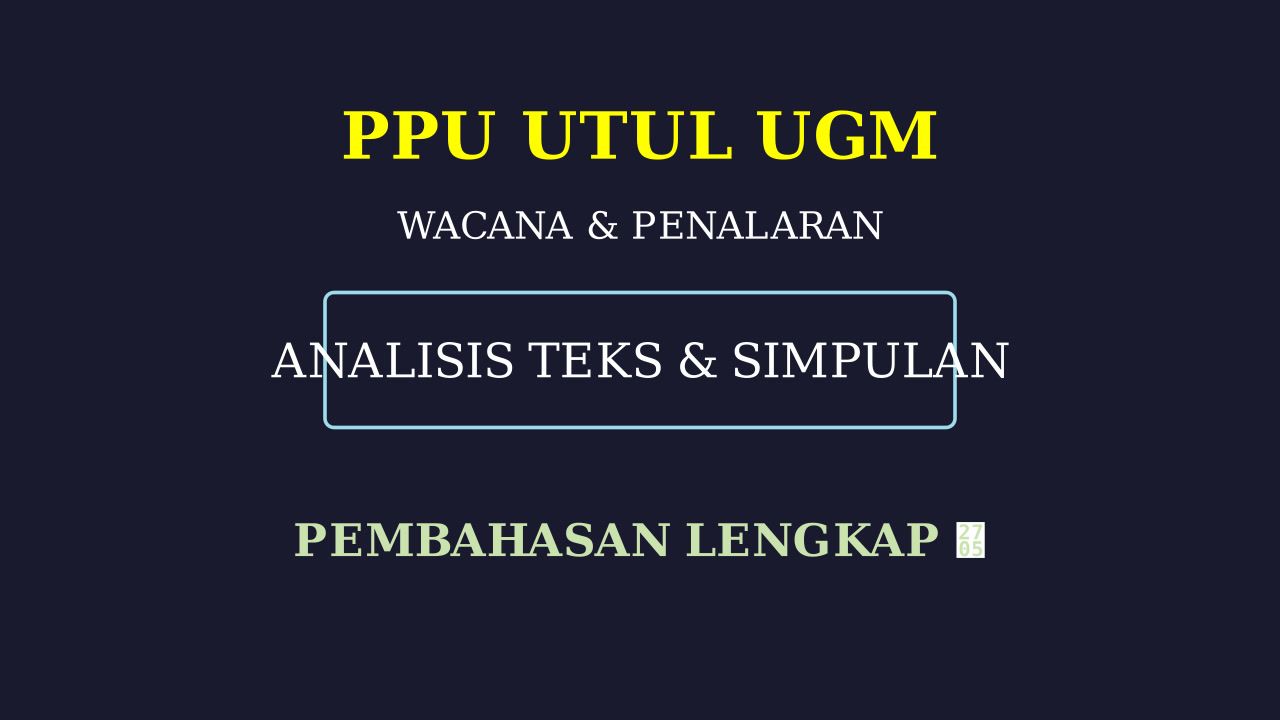 TPU UTUL UGM: Tes Potensi Umum