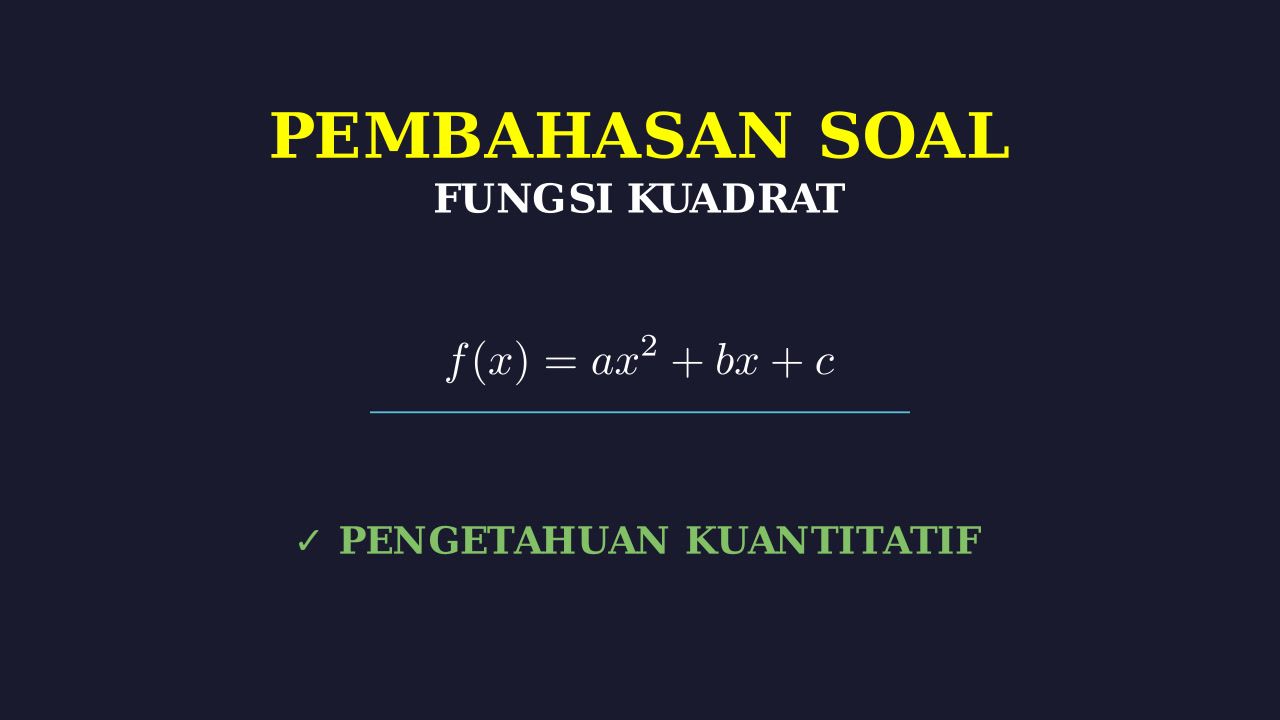Pembahasan Soal Fungsi Kuadrat