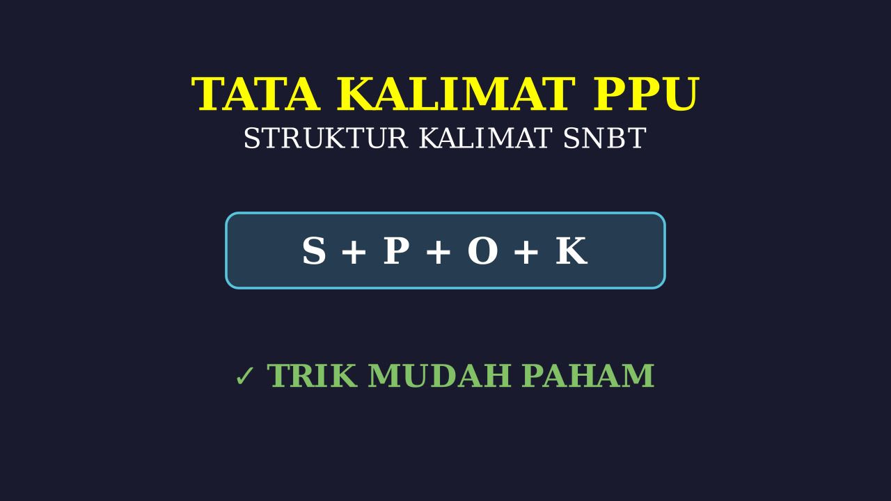 Kuasai Tata Kalimat PPU SNBT