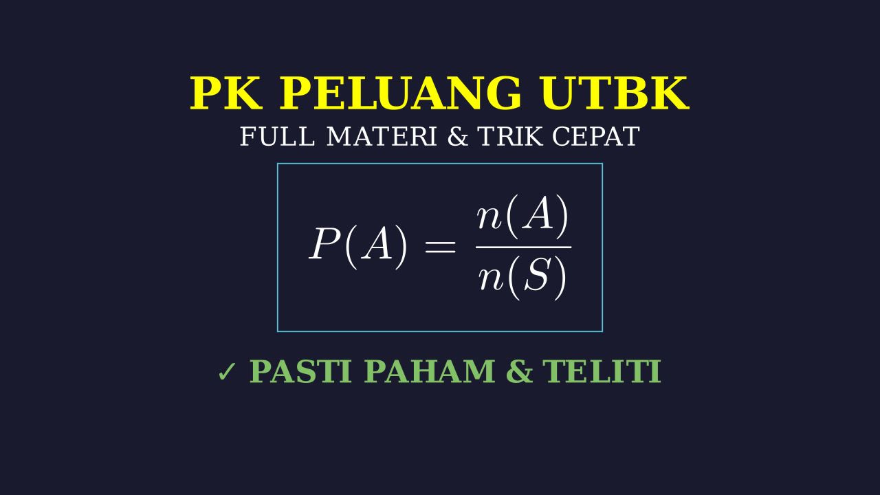 Peluang UTBK: Materi Lengkap & Trik Cepat
