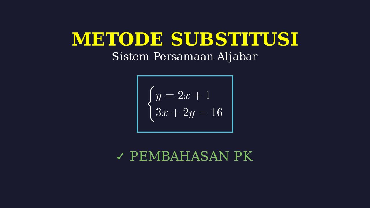 Metode Substitusi: Sistem Persamaan Aljabar