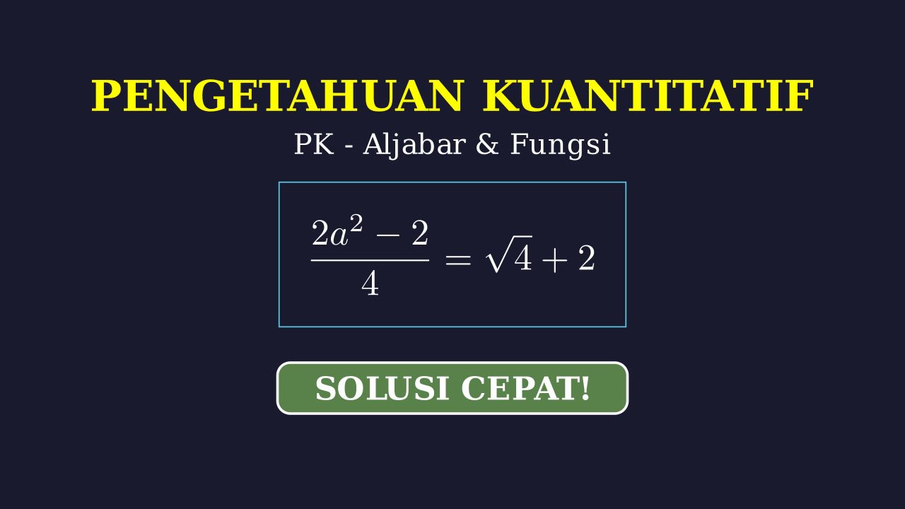 Operasi Aljabar: Pengetahuan Kuantitatif