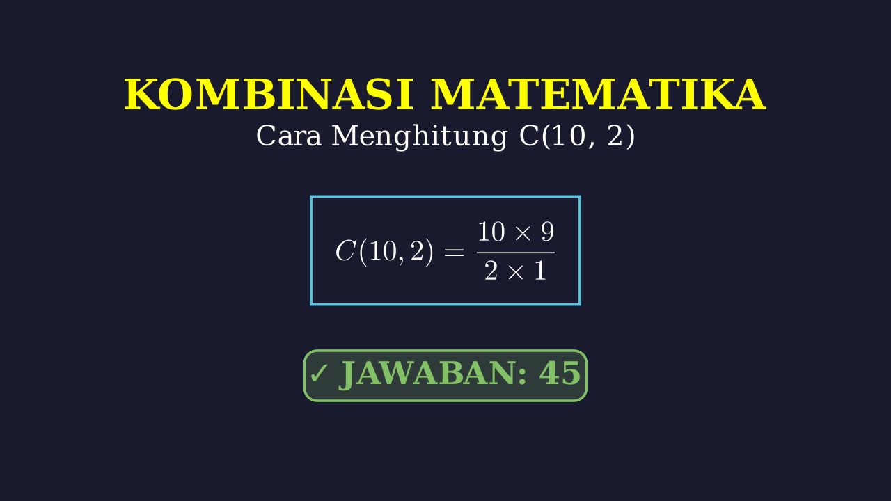 Menghitung Kombinasi C(10, 2)