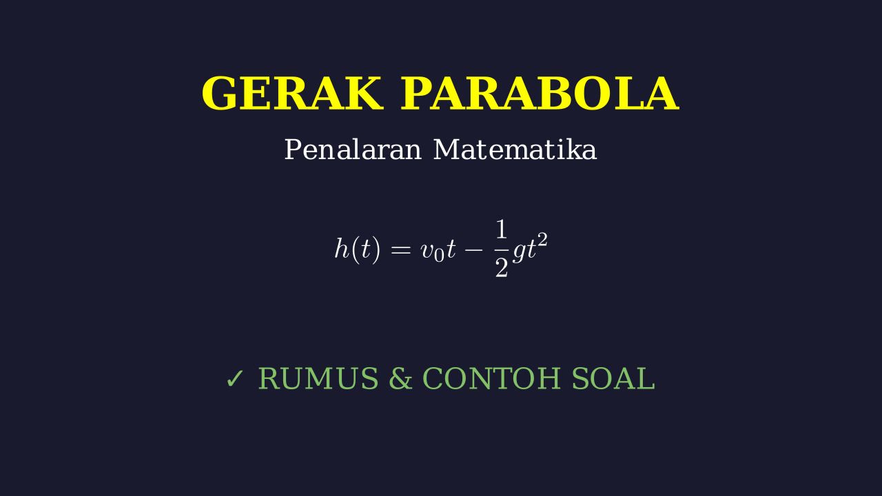 Gerak Parabola: Rumus Dan Contoh Soal