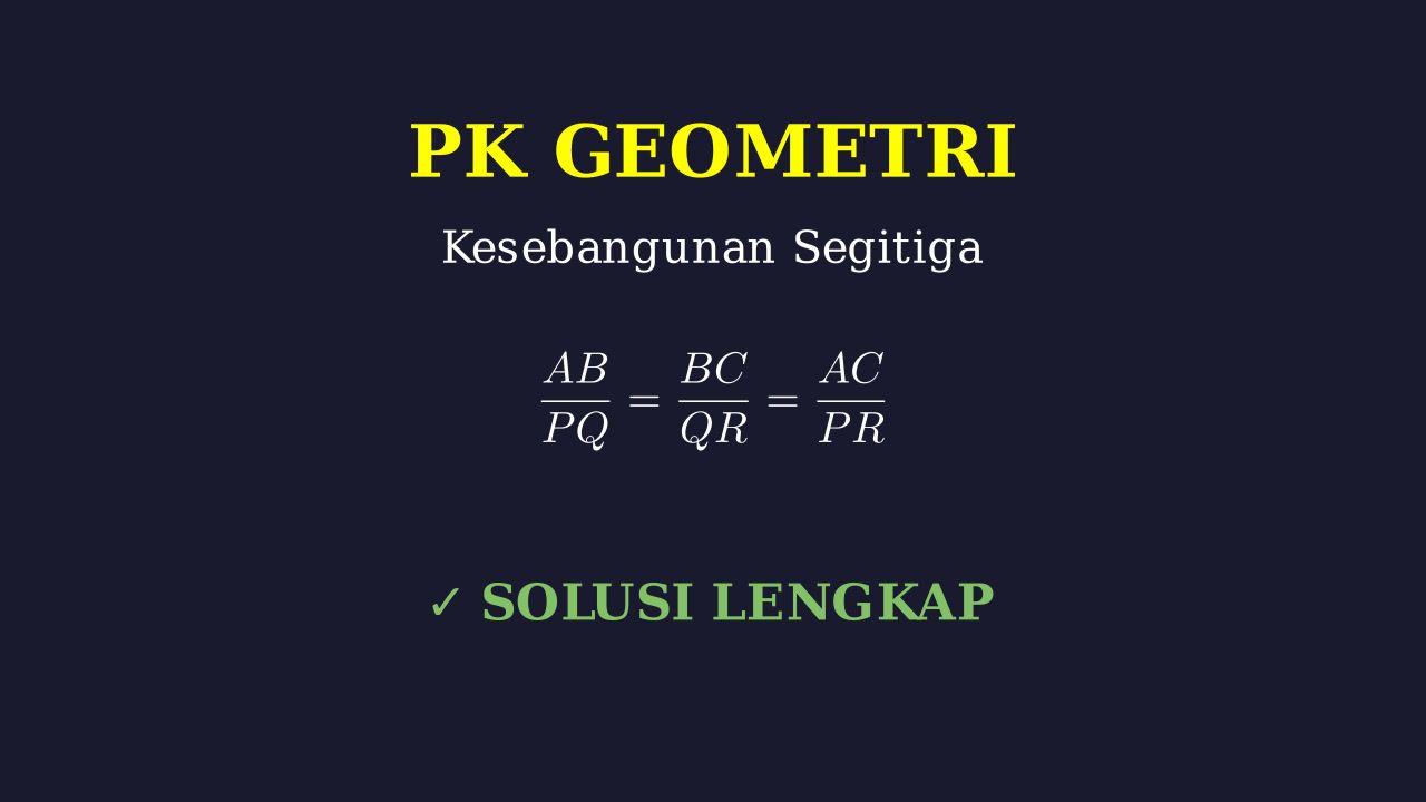 Kesebangunan Segitiga ABC dan PQR