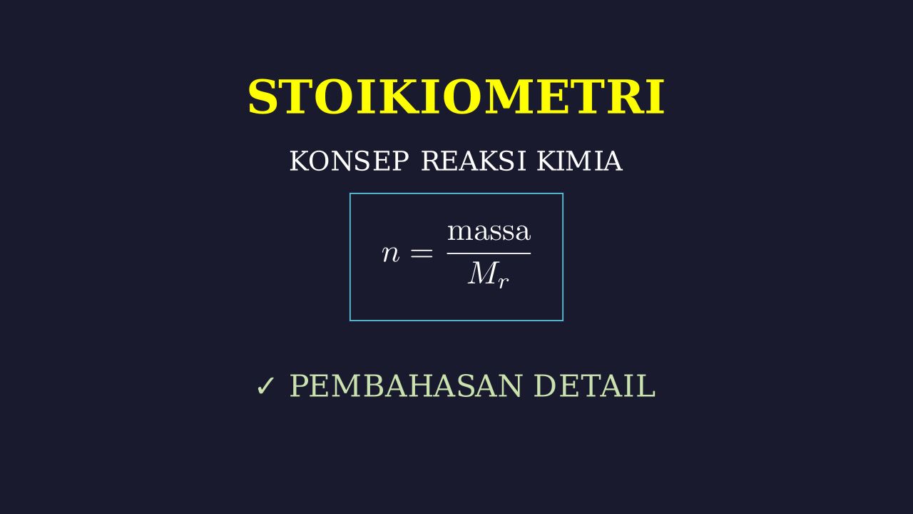Stoikiometri: Penyelesaian Soal Reaksi
