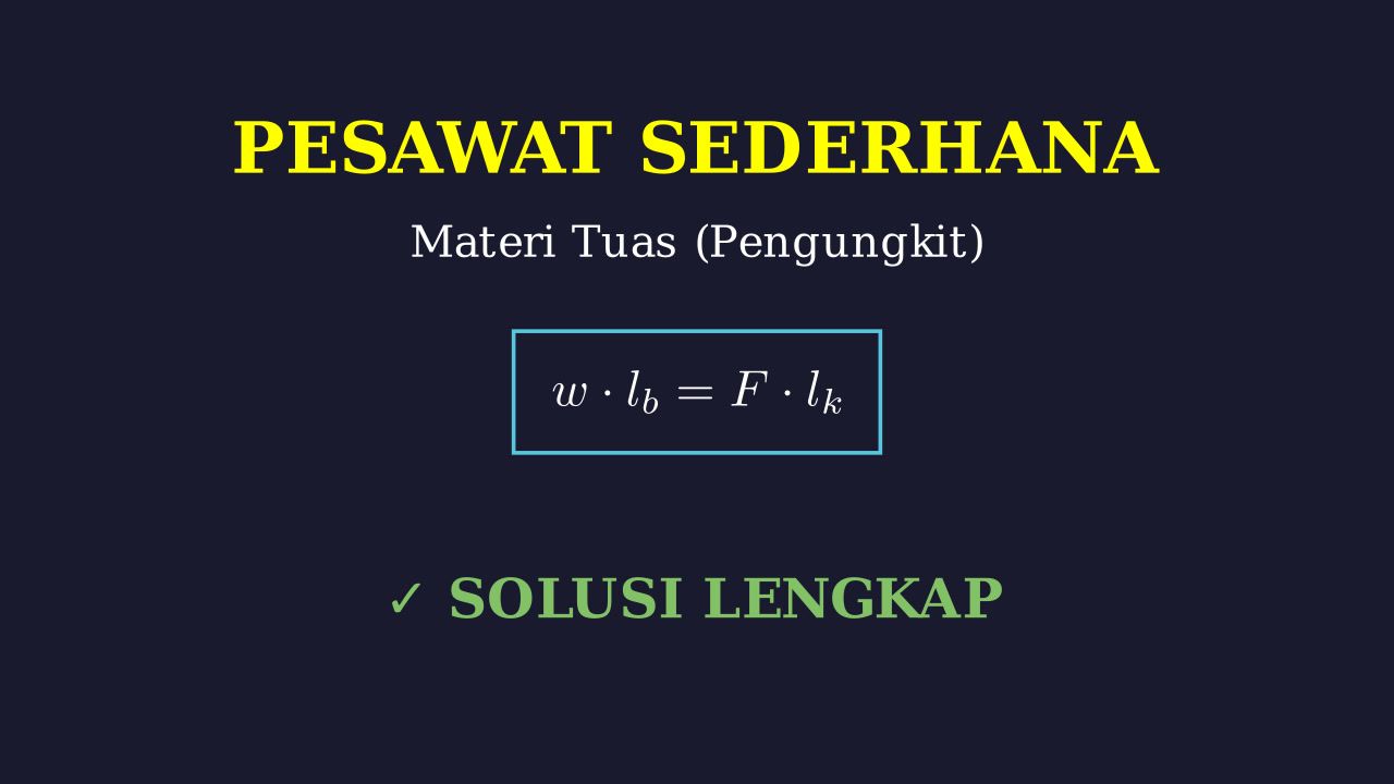 Penyelesaian Soal Tuas & Pengungkit