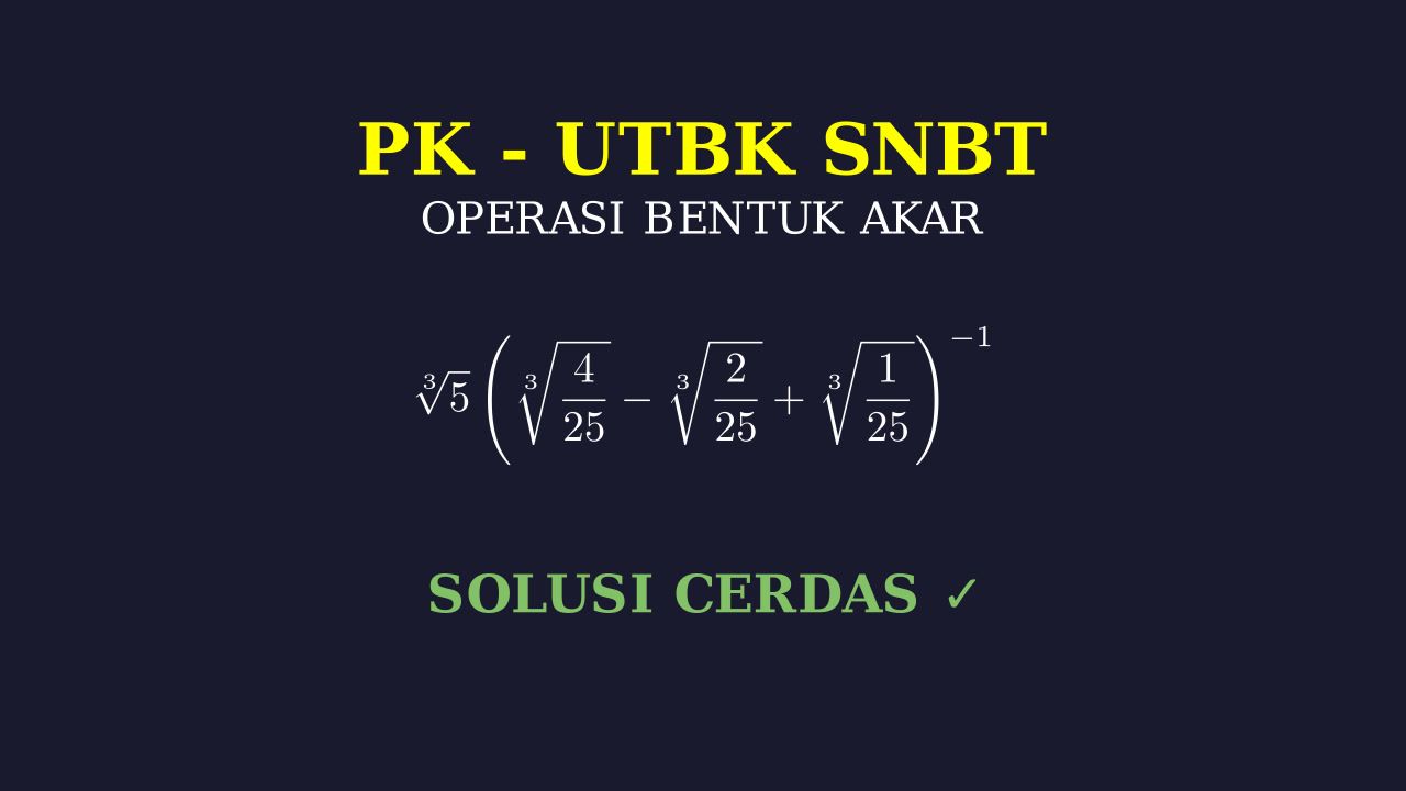 Operasi Akar Pangkat Tiga: UTBK SNBT
