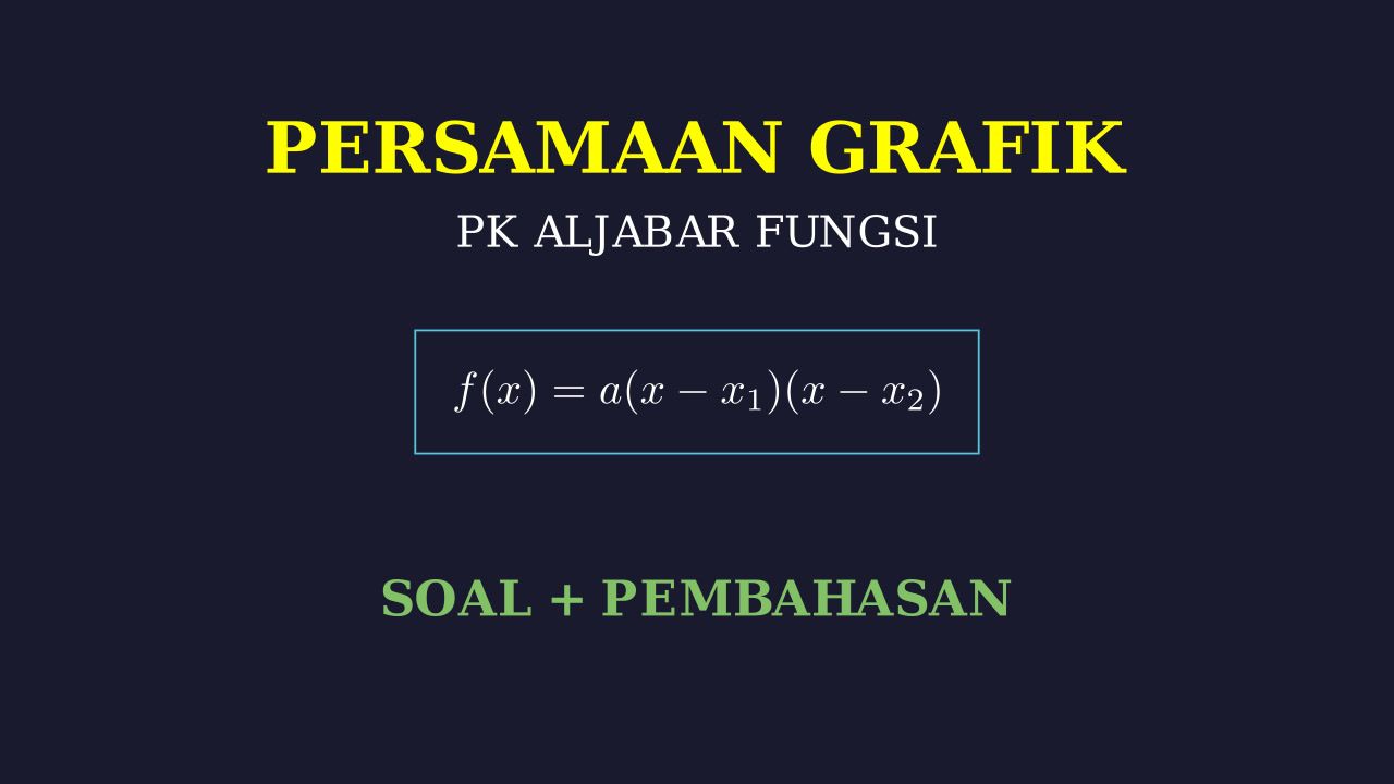 Membentuk Persamaan dari Berbagai Grafik
