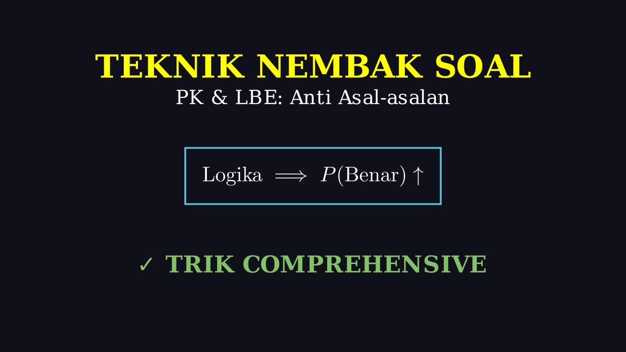 Strategi Nembak Soal PK & LBE Secara Logis