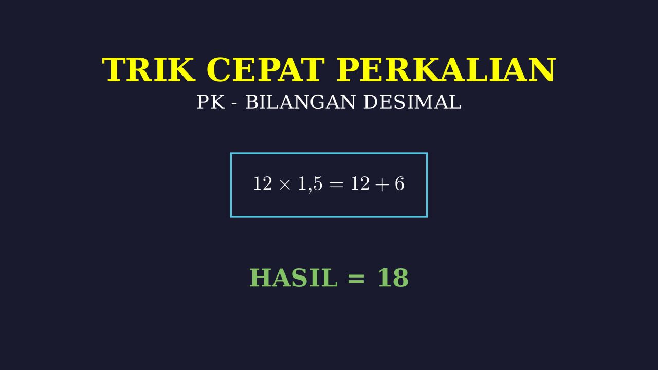 Trik Cepat Perkalian 12 x 1,5