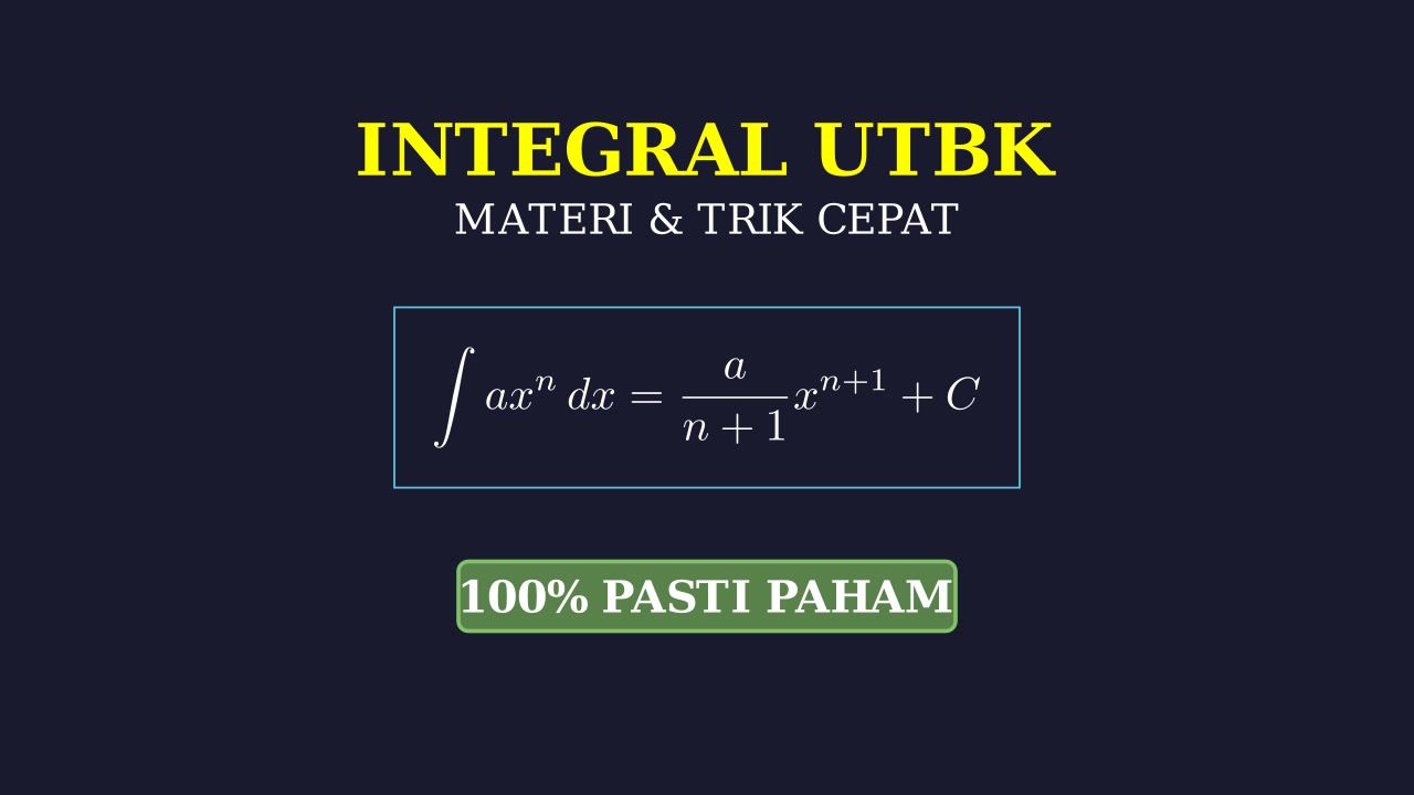 Kupas Tuntas Materi Integral UTBK