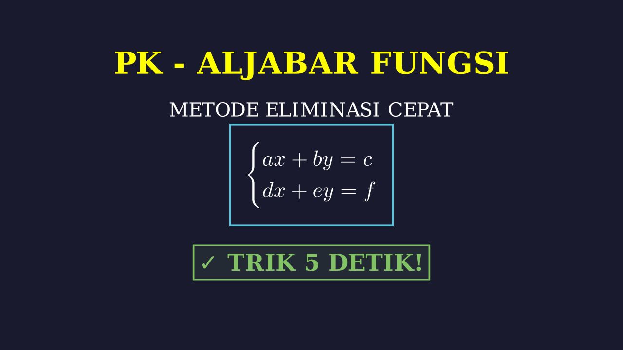Trik Cepat Metode Eliminasi
