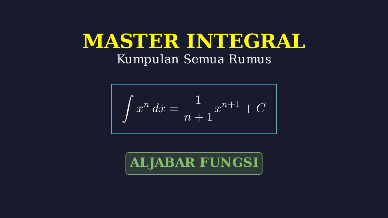 Integral: Panduan Rumus Lengkap