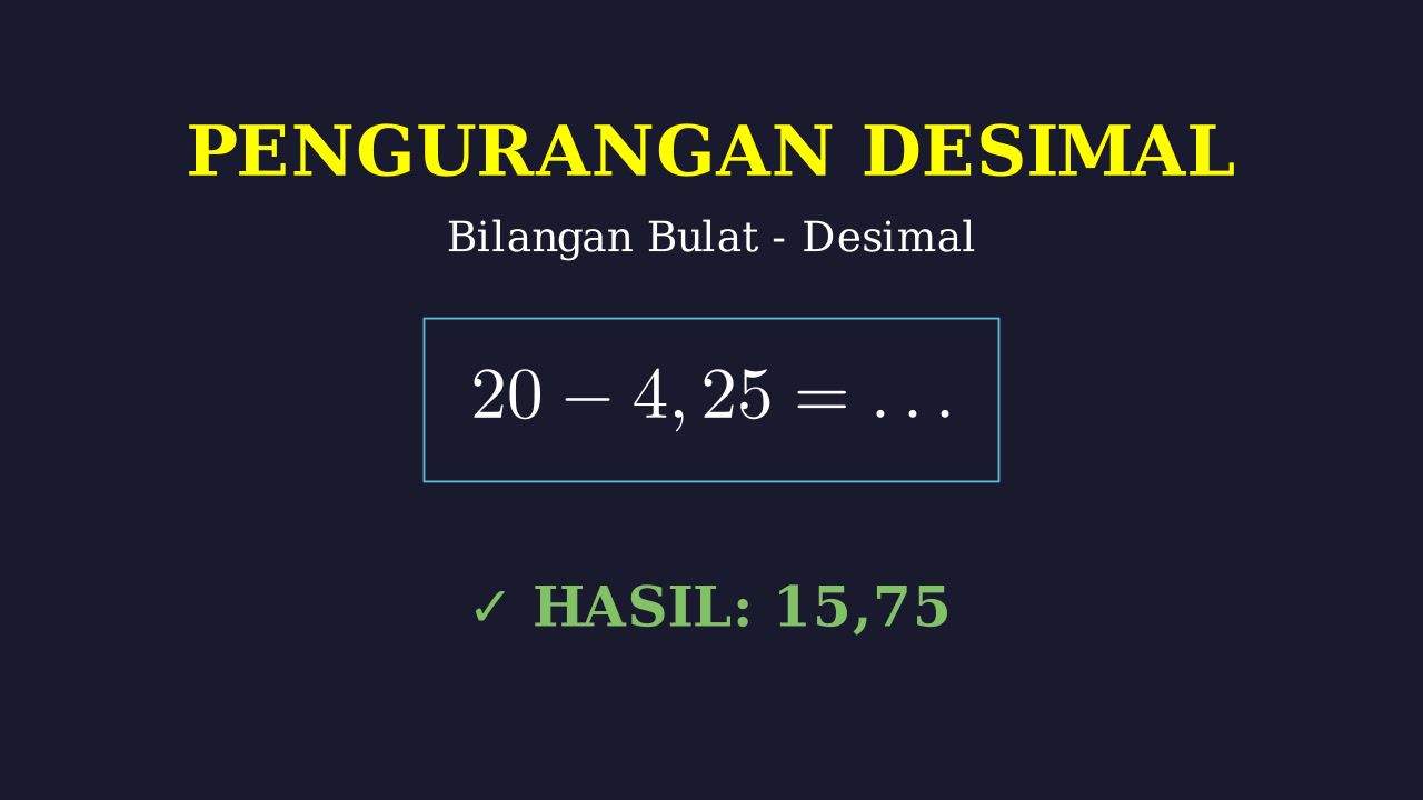 Pengurangan Desimal dan Bilangan Bulat