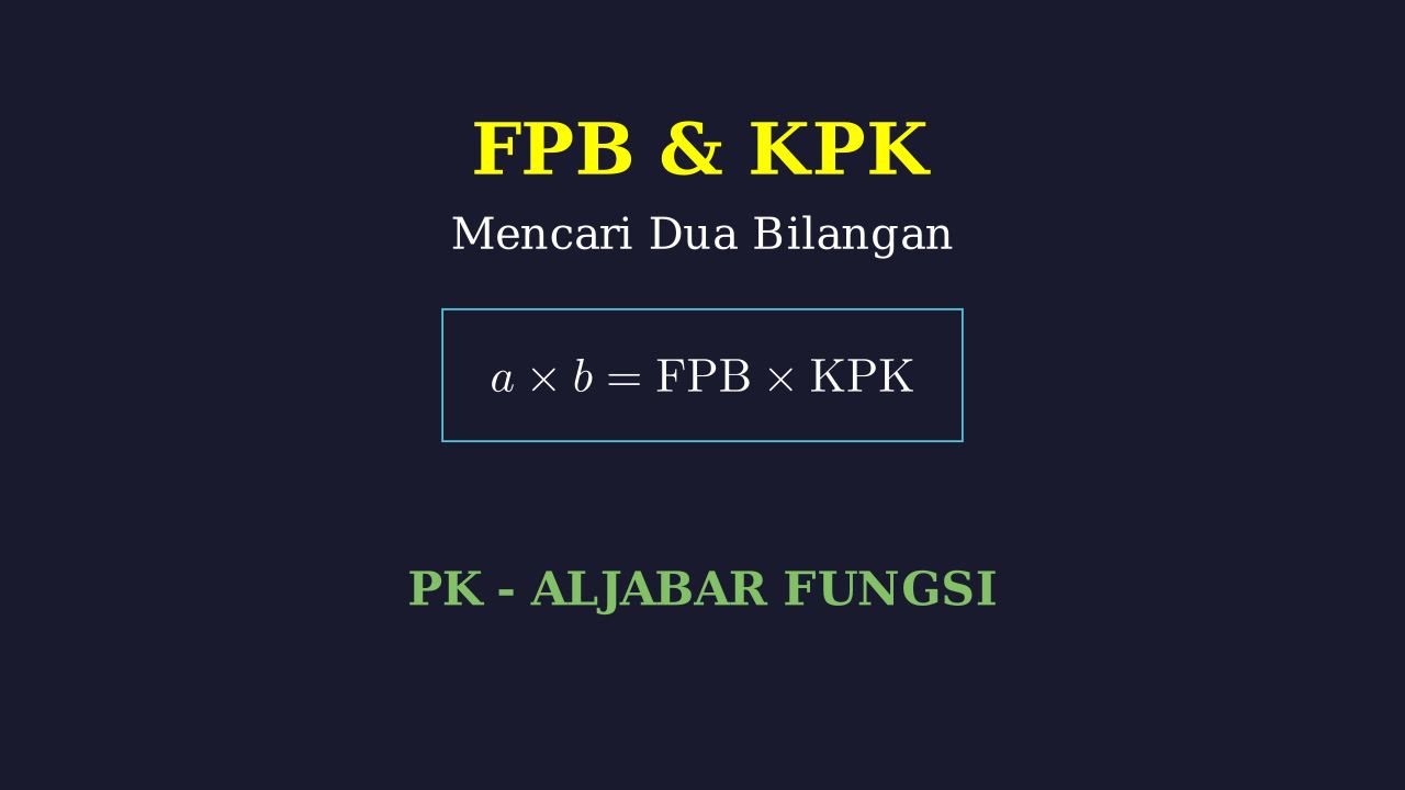 FPB dan KPK: Menentukan Dua Bilangan