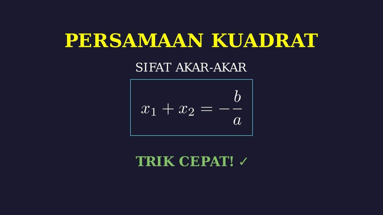 Sifat Akar Persamaan Kuadrat