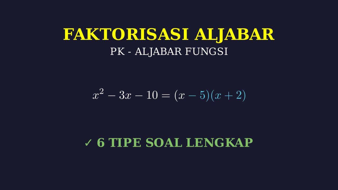 Faktorisasi Bentuk Aljabar
