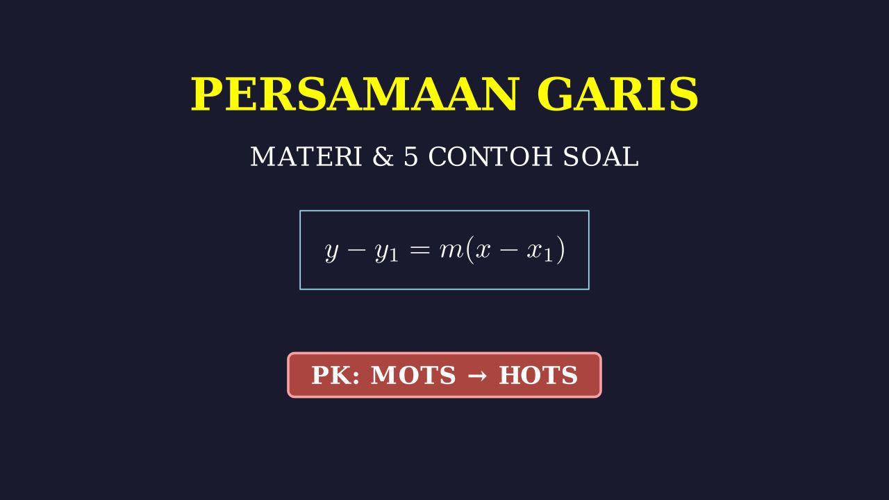 Persamaan Garis: Rumus & Latihan Soal HOTS