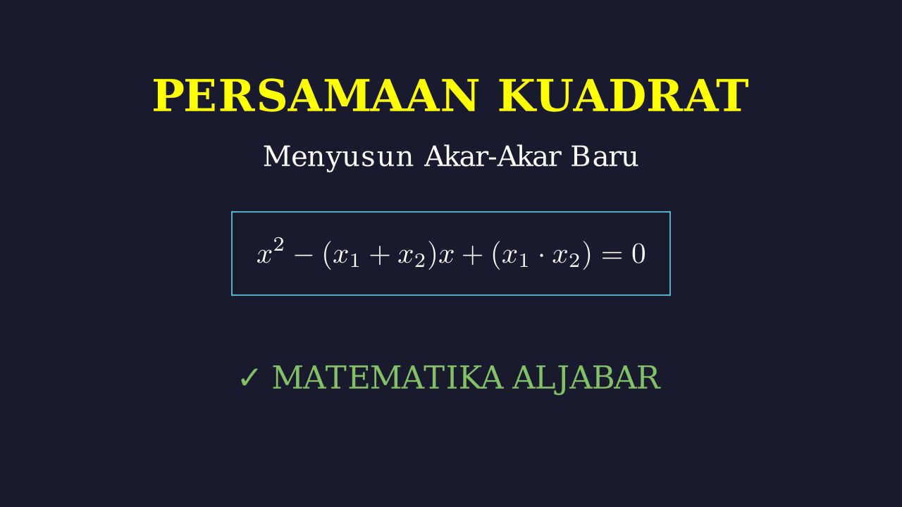 Menyusun Persamaan Kuadrat Baru