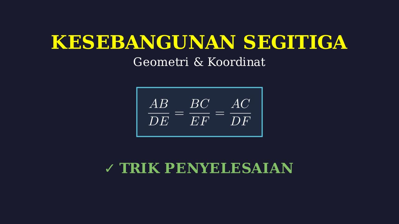 Kesebangunan Segitiga & Koordinat