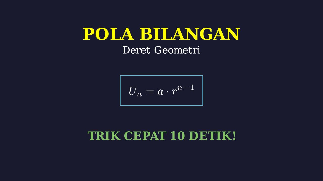 Pola Bilangan dan Deret Geometri