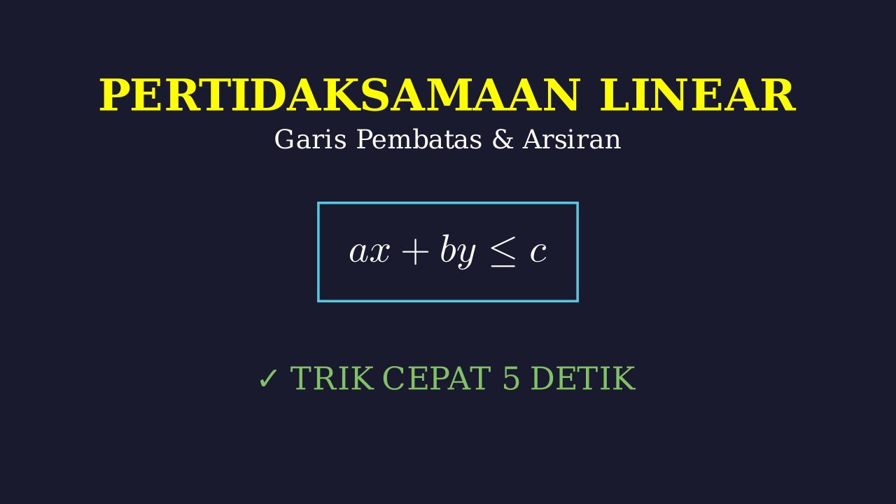 Trik Cepat Menentukan Daerah Pertidaksamaan Linear