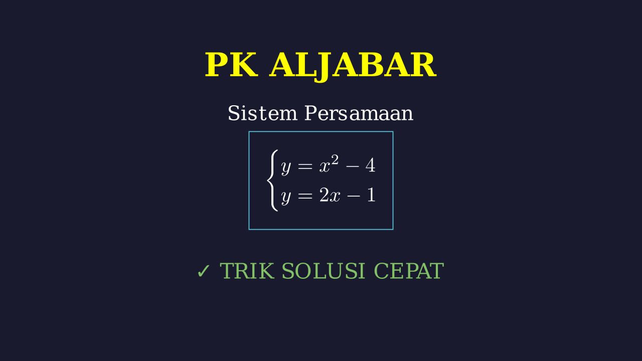 Sistem Persamaan Dua Variabel: Rasional & Kuadrat