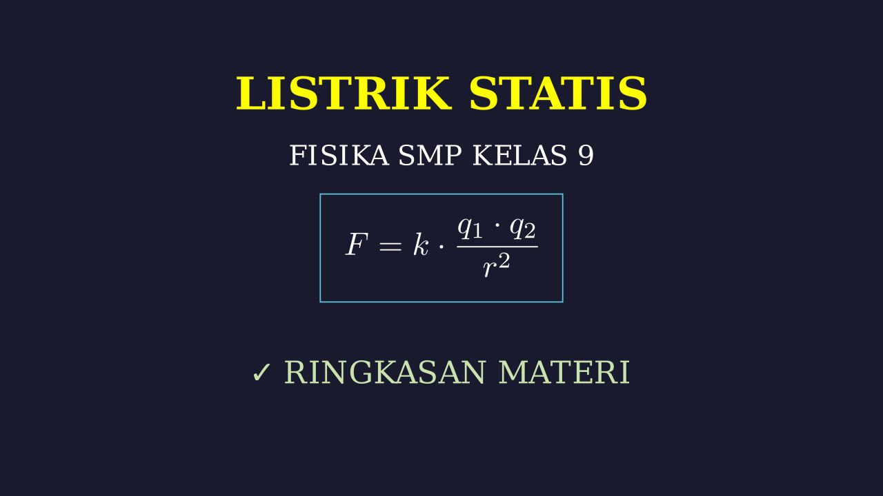 Listrik Statis: Materi Kelas 9 SMP