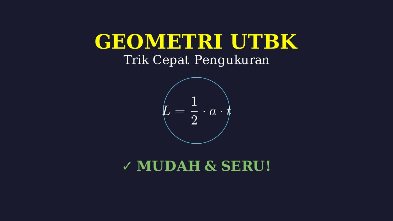 Geometri UTBK: Mudah dan Seru