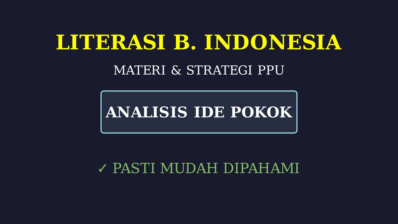 Literasi Bahasa Indonesia & PPU: Kupas Tuntas
