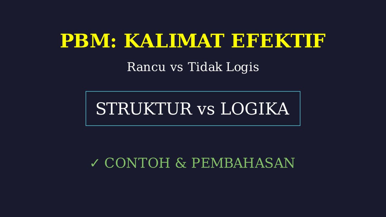 Perbedaan Kalimat Rancu dan Tidak Logis