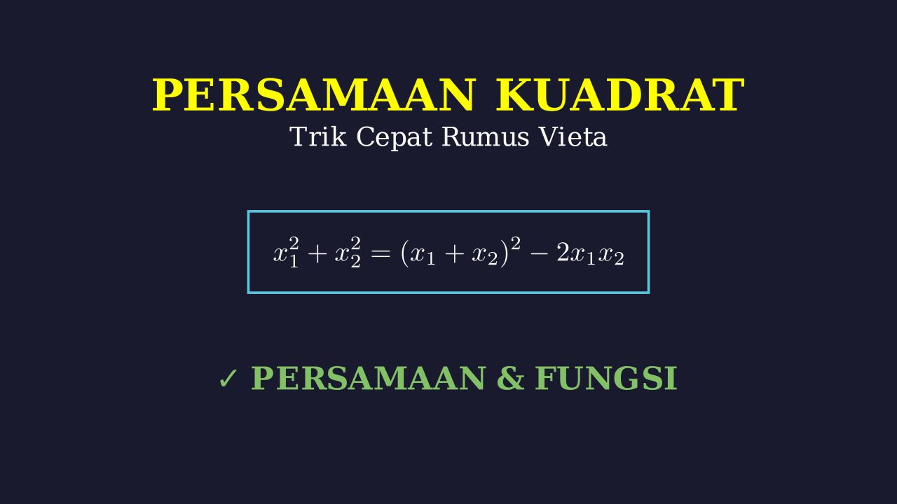 Rumus Vieta: Ekspresi Aljabar Persamaan Kuadrat