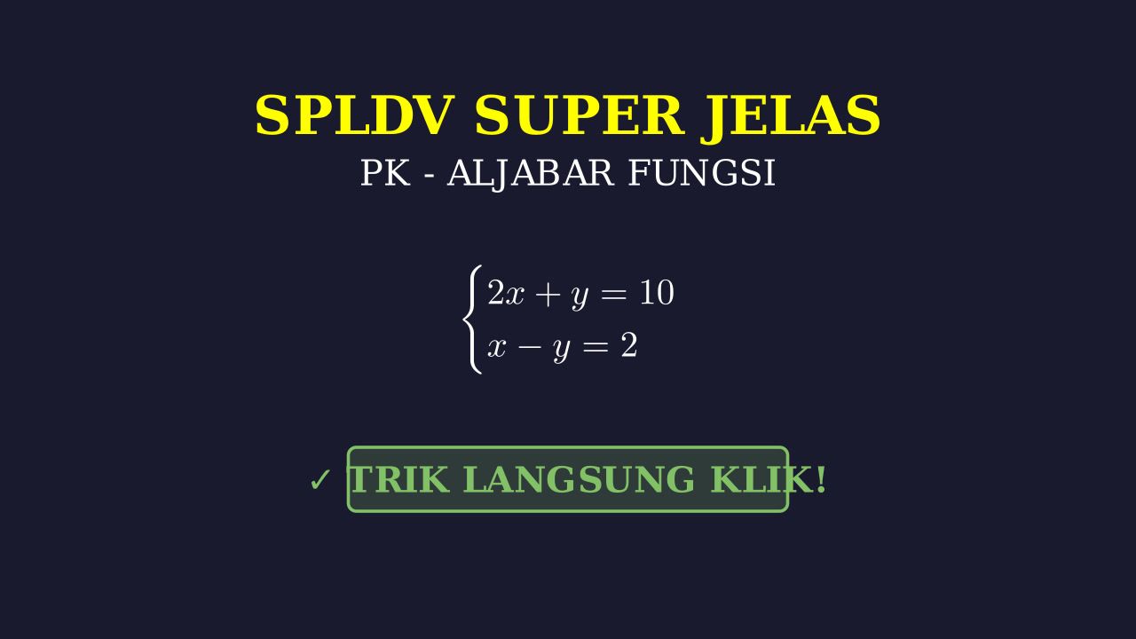 Memahami SPLDV Langkah demi Langkah