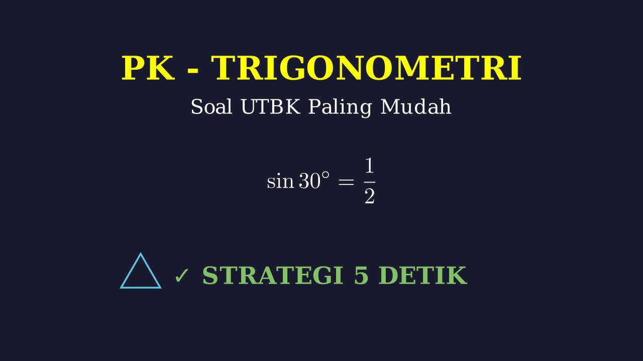 Soal Trigonometri UTBK Mudah