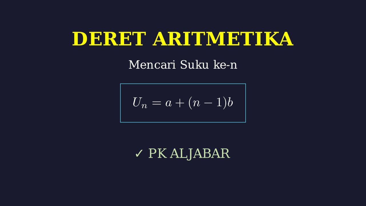 Konsep Dasar dan Suku Deret Aritmetika