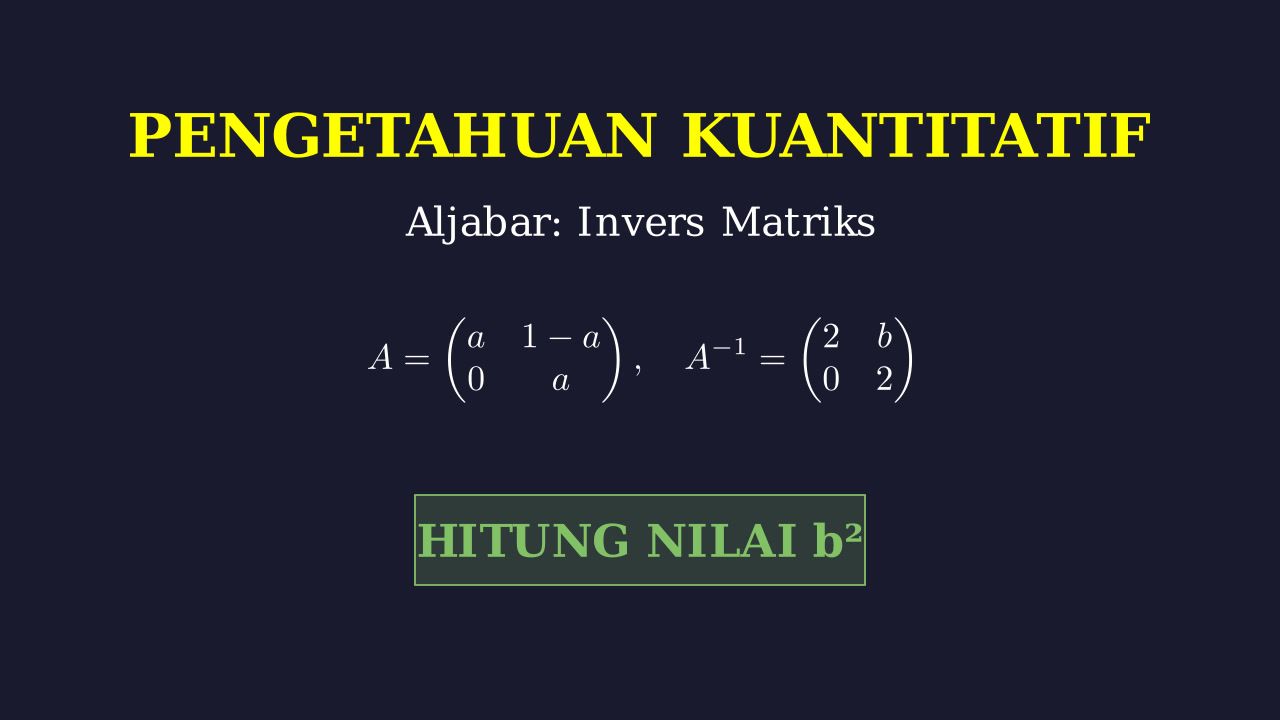 Invers Matriks: Mencari Nilai b^2