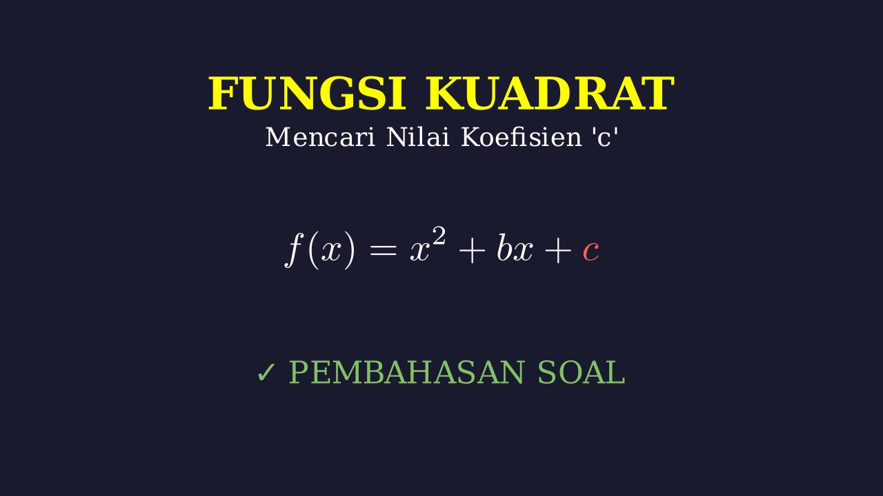 Menentukan Nilai c Fungsi Kuadrat