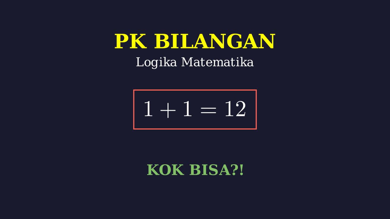 Logika Di Balik 1+1=12
