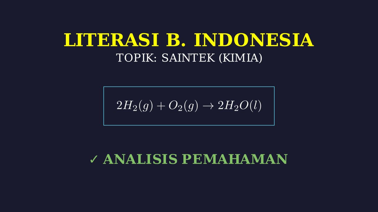 Literasi Bahasa Indonesia: Materi Saintek Kimia