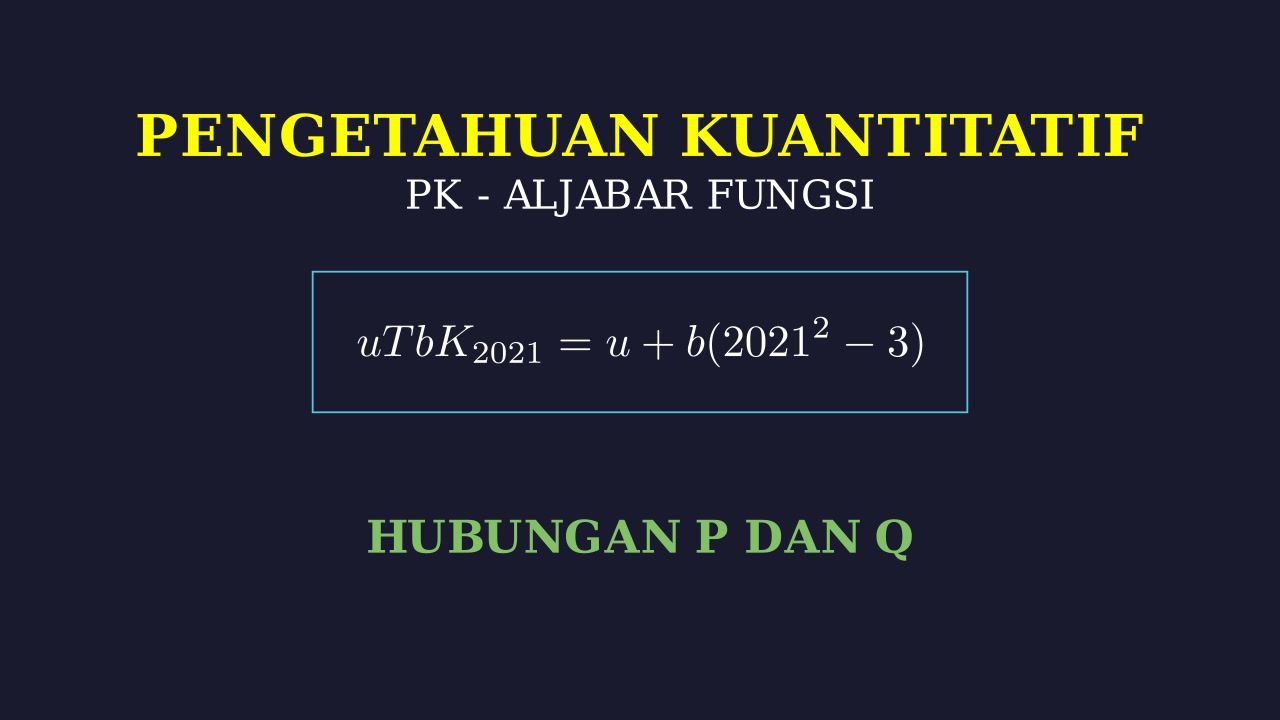 Hubungan Kuantitas P dan Q